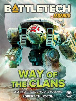 cover image of Way of the Clans (Legend of the Jade Phoenix, Book One): BattleTech Legends, #2
